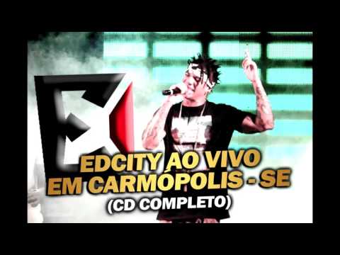 EDCITY AO VIVO EM CARMÓPOLIS - SE [COMPLETO]
