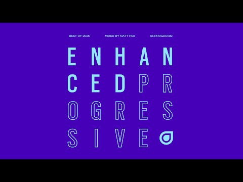 Enhanced Progressive Best of 2025, Mixed by Matt Fax
