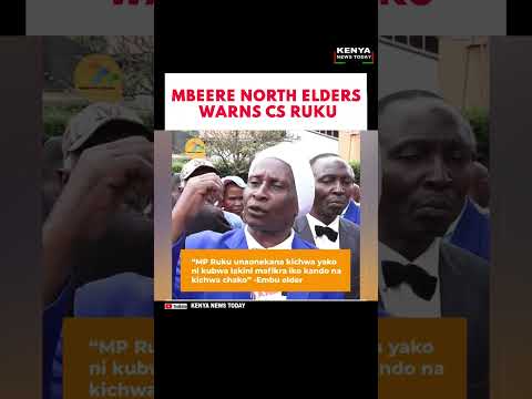 MBEERE NORTH ELDERS WARNS CS RUKU #railaodinga #kenyanews #citizentvlive #mbeerenorth