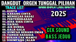 Download lagu LAGU ENAK BUAT KERJA DAN SANTAI DUSTA | KARANG CINTA DANGDUT ORGEN TUNGGAL TERBARU 2025 BASS EMPUK mp3 Download lagu LAGU ENAK BUAT KERJA DAN SANTAI DUSTA | KARANG CINTA DANGDUT ORGEN TUNGGAL TERBARU 2025 BASS EMPUK mp3