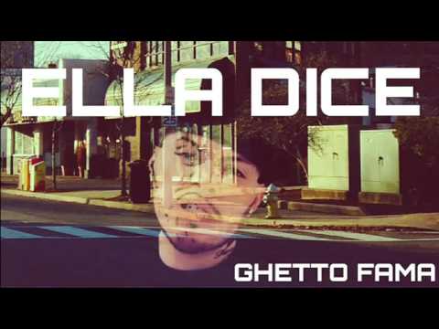Ghetto Fama - ELLA DICE