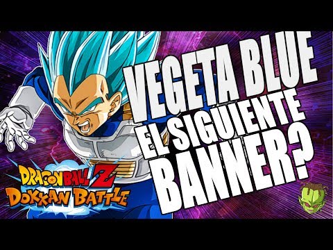 VEGETA SSJ BLUE EVOLUTION ES EL SIGUIENTE!? /// Dokkan Battle en Español Video