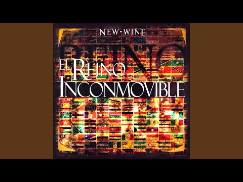 Reino Inconmovible - New Wine