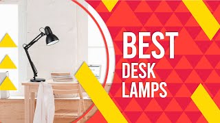 Best Desk Lamps – Top Rated Products Guided!