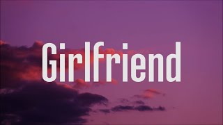 Charlie Puth - Girlfriend (Lyrics)