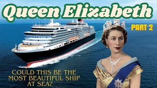 The Most Beautiful Ship Afloat? Exploring Cunard’s Queen Elizabeth Timeless Elegance at Sea Part 2