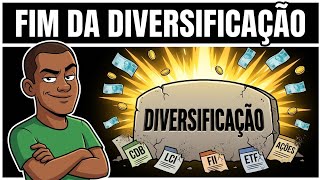 PARE de Diversificar: Esse é o Motivo Pelo Qual VOCÊ NUNCA Vai Passar de R$100.000 Investidos