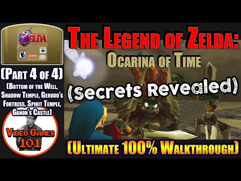 The Legend of Zelda: Ocarina of Time Walkthrough N64 | 100% Guide | Part 4 of 4 | Video Games 101
