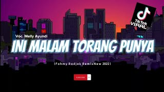 Download lagu INI MALAM TORANG PUNYA🔥- FAHMY RADJAK REMIX ( Voc.Melly Ayundi ) 2022 mp3 Download lagu INI MALAM TORANG PUNYA🔥- FAHMY RADJAK REMIX ( Voc.Melly Ayundi ) 2022 mp3