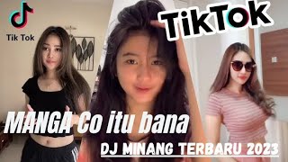 Download lagu MANGA CO ITU BANA || Dj minang terbaru viral tiktok 2023 mp3