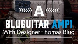 Video thumbnail for BluGuitar AMP1 With Designer Thomas Blug by Andertons Music Co