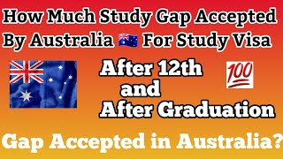 How Much 🤔 Study Gap Accepted for Australia 🇦🇺 Study Visa !!