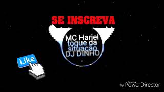 MEGA FUNK MC Hariel Toque da Situação (DJ DINHO)
