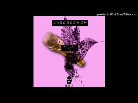 İfrit - Vazgeçemem