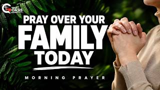 Morning Prayer ~ Pray for Unity in Your Home Today