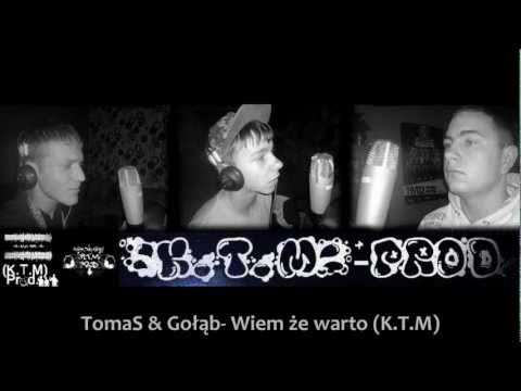 TomaS & Gołąb- Wiem że warto (K.T.M)-Prod.
