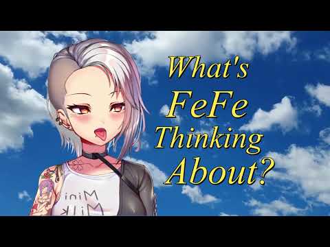What's FeFe Thinking About?