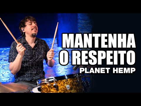 Mantenha o Respeito - Planet Hemp - PEDRO GARCIA no BlahTera