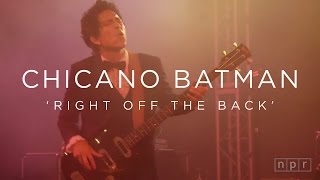 Chicano Batman: 'Right Off The Back' SXSW 2016 | NPR MUSIC FRONT ROW