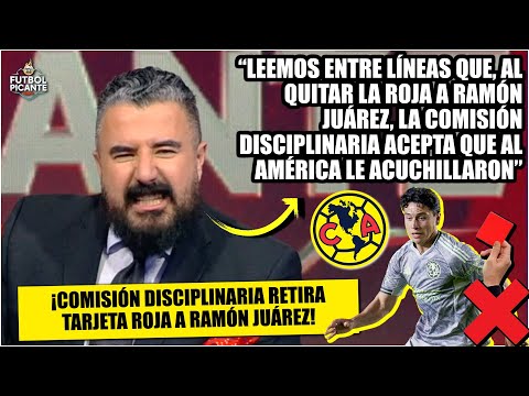 Comisión Disciplinaria RETIRÓ ROJA a JUÁREZ. ACEPTA arbitraje acuchilló al AMÉRICA | Futbol Picante