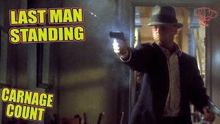 Last Man Standing (1996) Carnage Count
