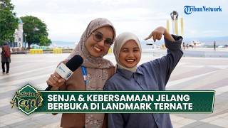 Hangatnya Senja dan Kebersamaan Jelang Berbuka di Landmark Ternate