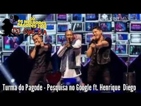 Turma do Pagode ft. Henrique e Diego - Pesquisa no Google 2019(Ao Vivo) (Cipó Filmes)