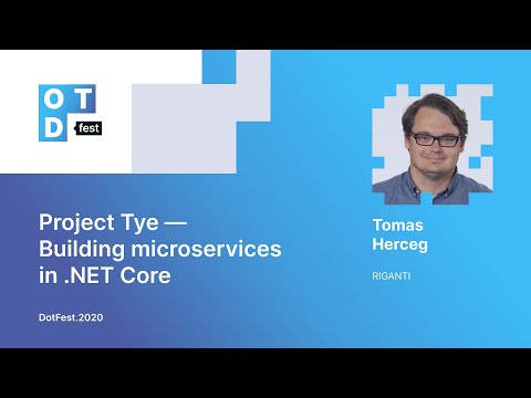 Tomas Herceg. Project Tye — Building microservices in .NET Core