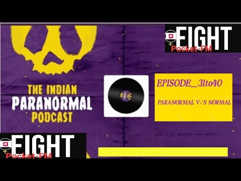 THE INDIAN PARANORMAL PODCAST EPISODE __31 to 40#podcasts #nighttimestories #sleeping#horrorstorys