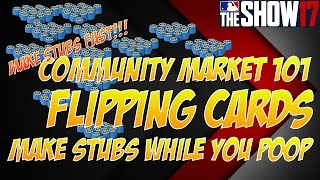 MLB The Show 17 - Card Flipping Tutorial - How To Make Stubs Fast