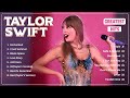 Taylor Swift Greatest Hits Full Album 2024 Taylor Swift Best Songs Playlist 2024 Penguin