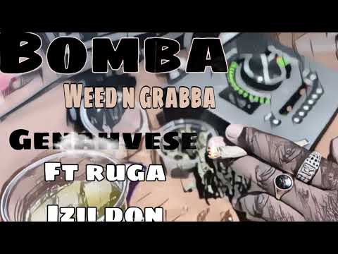 Genahvese Feat Izzi donn Ruga 9x19 - Bomba Weed n Grabba