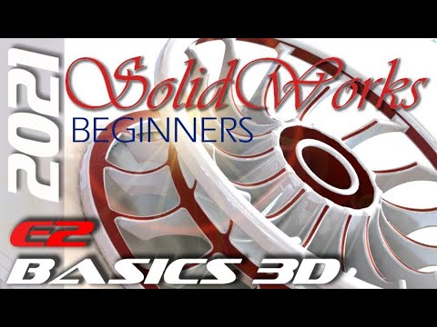 E2 SolidWorks 2021 - Basic Modeling 2 Tutorial