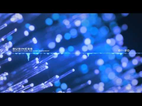 Doctor P feat. Far East Movement - Business