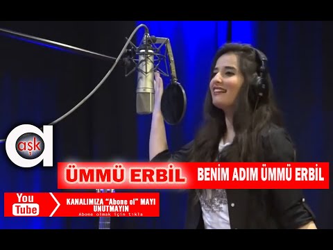 Ümmü Erbil - Benim Adım Ümmü Erbil
