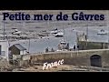 La Bretagne Magnifique ; Port-Louis ; Gâvres ; Le Lohic ; Nice Place ; Visite ; France