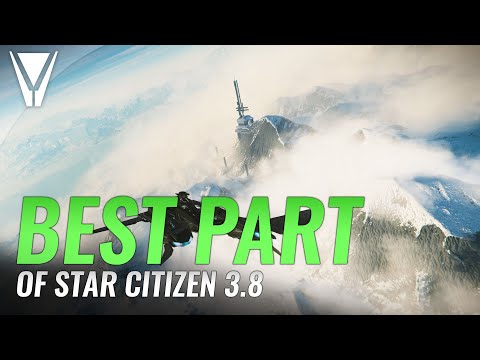 The Best Part of Star Citizen 3.8