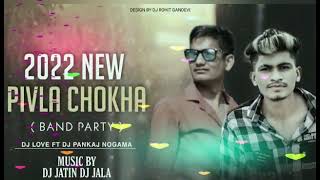 Download lagu NEW PIVLA CHOKHA 2022 DJ JATIN FT DJ LOVE FT DJ PANKAJ NOGAMA mp3