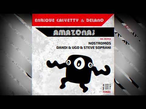 Enrique Calvetty & Delano -  Amazonas (Nostromos Remix) [Free Spirit Records] (Official Preview)