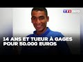 14 Ans Et Tueur à Gages Pour 50 000 Euros