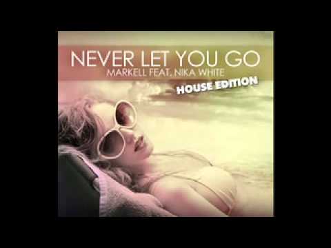MARKELL feat Nika White - Never Let You Go (Codar Remix)
