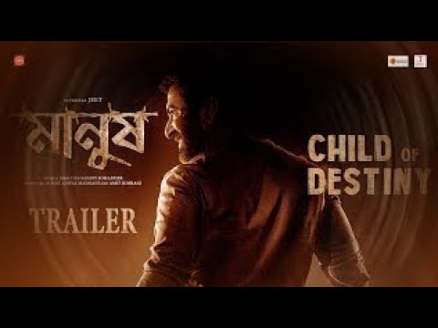 MANUSH  : Child  of Destiny  - Official trailer 2022  | Jeet | sanjoy somadder  ( FAN - MADE ) — Manush: Child of Destiny