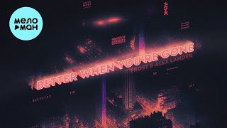 Frost, Alex Lander - Better When You're Gone (Single 2023)