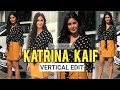 Katrina Kaif Hot Vertical Edit HD Katrina Kaif Actress World