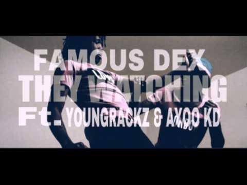 Famous Dex - They Watching Ft. Young Rackz & Ayoo KD