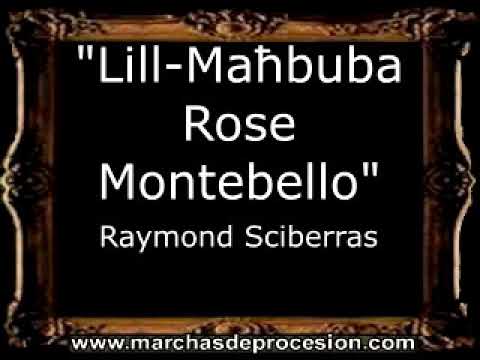 Lill-Maħbuba Rose Montebello - Raymond Sciberras [MA]