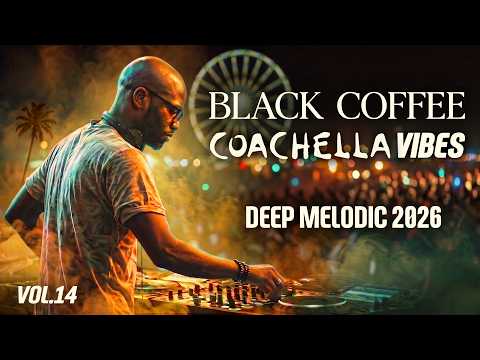 Afro House Coachella Mix 🔥| Deep Melodic 2026 | Black Coffee Style • Afro Africa Vol.14