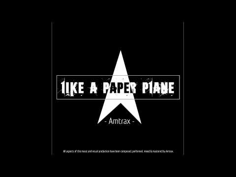 Amtrax - Like A Paper Plane
