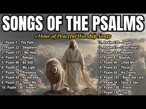 1 Hour of Psalms in Song | Peaceful Bible Worship for Rest & Prayer