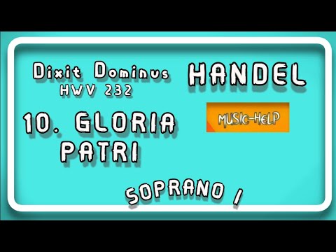 Soprano 1 - 10. Gloria Patri - (Dixit Dominus HWV 232) - Handel